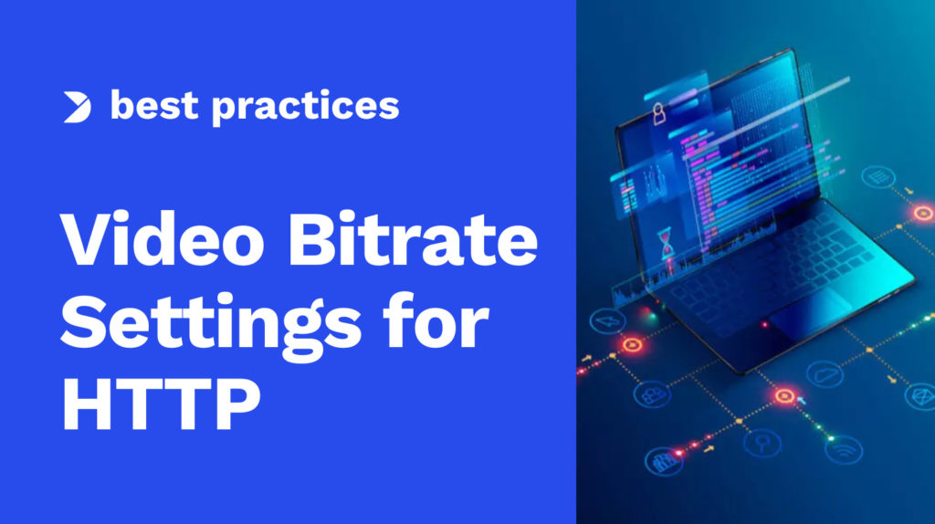 Video Bitrate Settings for HTTP Image