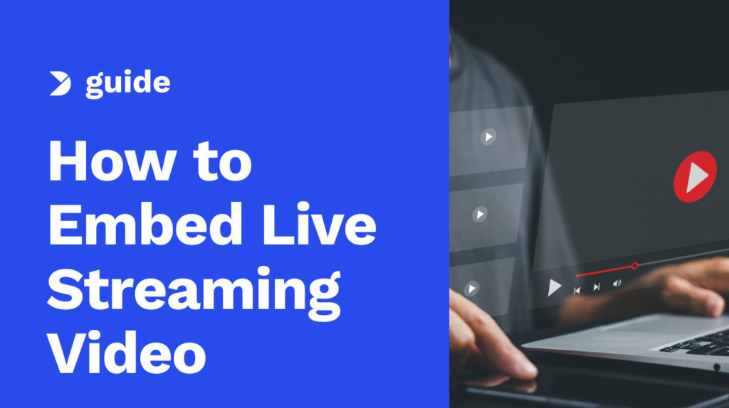 How to Embed Live Streaming Video on Your Website Image