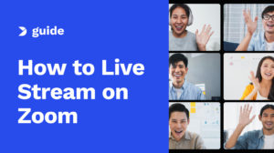 How to Live Stream on Zoom with a Professional Video Platform