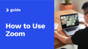 How to Use Zoom: A Step-by-Step Guide for Getting Started