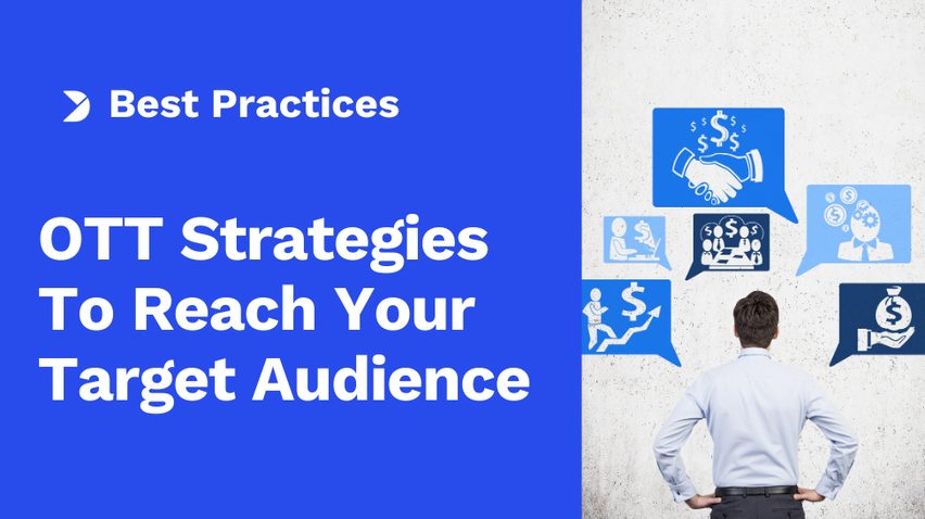 Top 10 OTT Strategies to Reach Your Target Audience